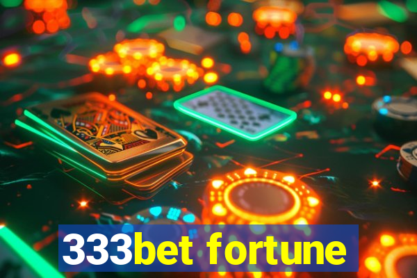 333bet fortune